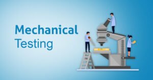 How Mechanical Testing Helps Engineers Understand Material Behavior